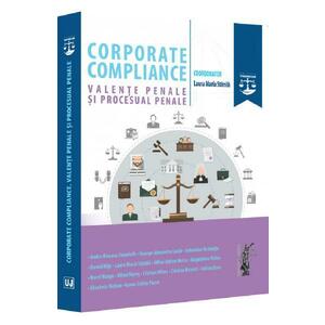 Corporate compliance. Valente penale si procesual penale - Laura Maria Stanila imagine