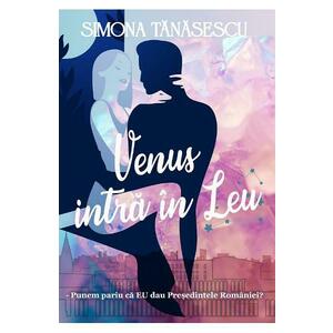 Venus intra in leu - Simona Tanasescu imagine