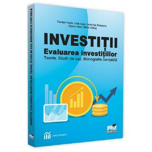 Investitii. Evaluarea investitiilor - Teodor Hada, Iulia Iuga imagine