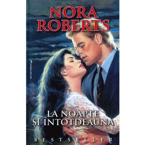 La noapte si intotdeauna - Nora Roberts imagine