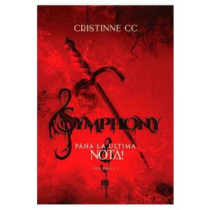 Symphony. Vol.1: Pana la ultima nota - Cristinne C.C. imagine