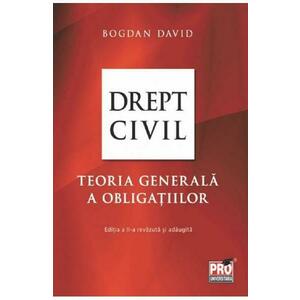 Drept civil. Teoria generala a obligatiilor Ed.2 - Bogdan David imagine