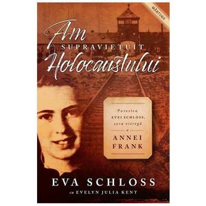 Am supravietuit Holocaustului. Povestea Evei Schloss, sora vitrega a Annei Frank - Eva Schloss imagine