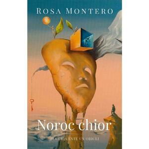 Noroc chior - Rosa Montero imagine