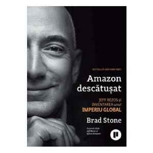 Amazon descatusat - Brad Stone imagine
