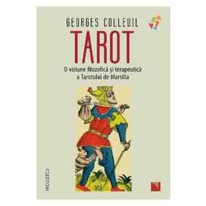 Tarot. O viziune filozofica si terapeutica a Tarotului de Marsilia - Georges Colleuil imagine