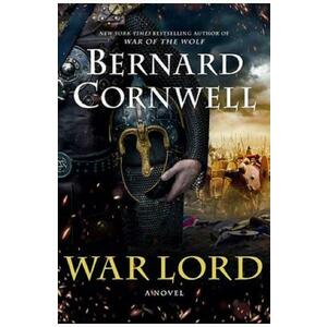 War Lord - Bernard Cornwell imagine