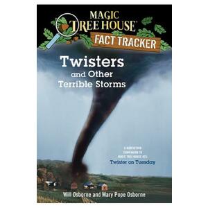 Twisters and Other Terrible Storms. A Nonfiction Companion to Magic Tree House #23 - Mary Pope Osborne imagine