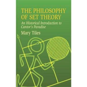 The Philosophy of Set Theory - Mary Tiles imagine