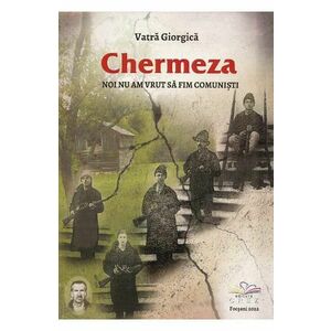 Chermeza - Vatra Giorgica imagine