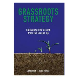 Grassroots Strategy - Jeff W Bennett, Darrin W Fleming imagine