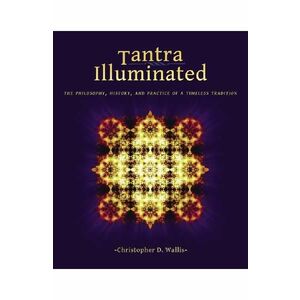 Tantra Illuminated - Christopher D. Wallis imagine