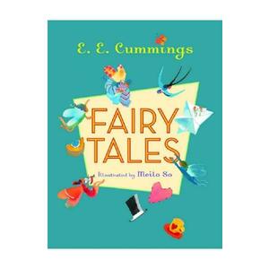 Fairy Tales - E. E. Cummings imagine