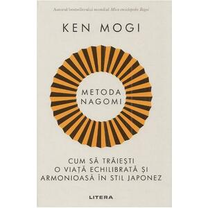 Metoda Nagomi - Ken Mogi imagine