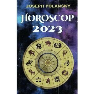 Horoscop 2023 - Joseph Polansky imagine