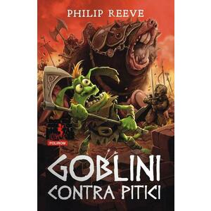 Goblini contra pitici - Philip Reeve imagine