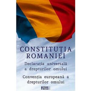 Constitutia Romaniei. Declaratia universala a drepturilor omului. Conventia europeana a drepturilor omului imagine