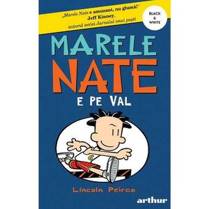 Marele Nate Vol.6: Nate e pe val - Lincoln Peirce imagine