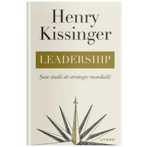 Leadership. Sase studii de strategie mondiala - Henry Kissinger imagine