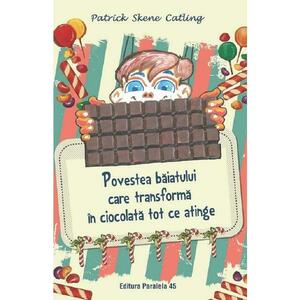 Povestea baiatului care transforma in ciocolata tot ce atinge - Patrick Skene Catling imagine