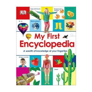 My First Encyclopedia. A Wealth of Knowledge at Your Fingertips imagine