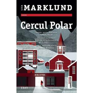 Cercul polar - Liza Marklund imagine