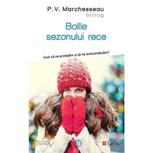 Bolile sezonului rece - P.V. Marchesseau imagine