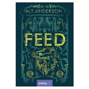 Feed - Matthew Tobin Anderson imagine
