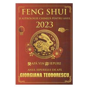 Feng Shui si astrologie chineza pentru anul 2023 - Giorgiana Teodorescu imagine