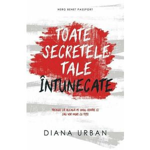 Toate secretele tale intunecate - Diana Urban imagine