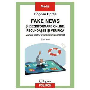 Fake news si dezinformare online: recunoaste si verifica - Bogdan Oprea imagine