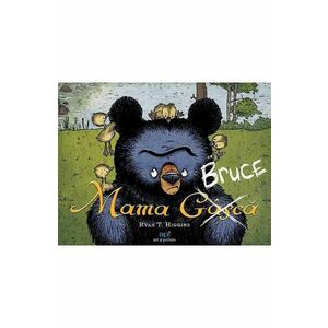 Mama Bruce - Ryan T. Higgins imagine