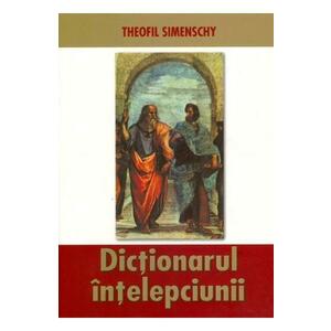Dictionarul intelepciunii - Theofil Simenschy imagine