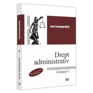 Drept administrativ Vol.1 Ed.4 - Dan Constantin Mata imagine