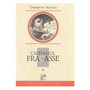 Capitanul Fracasse Vol.2 - Theophile Gautier imagine