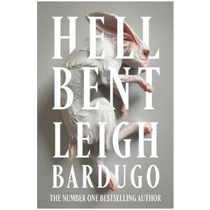 Hell Bent. Alex Stern #2 - Leigh Bardugo imagine