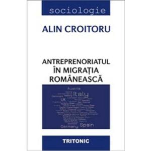 Antreprenoriatul in migratia romaneasca - Alin Croitoru imagine