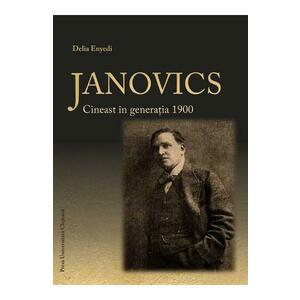 Janovics. Cineast in generatia 1900 - Delia Enyedi imagine