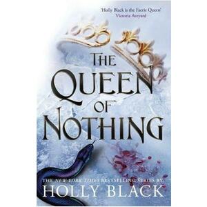 The Queen of Nothing. The Folk of the Air #3 - Holly Black imagine