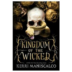 Kingdom of the Wicked. Kingdom of the Wicked #1 - Kerri Maniscalco imagine