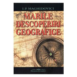Marile descoperiri geografice - I.P. Maghidovici imagine