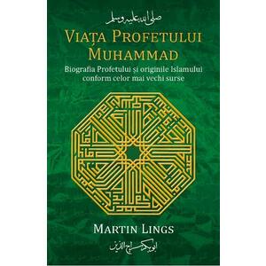Viata profetului Muhammad - Martin Lings imagine