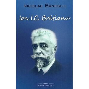 Ion I.C. Bratianu - Nicolae Banescu imagine
