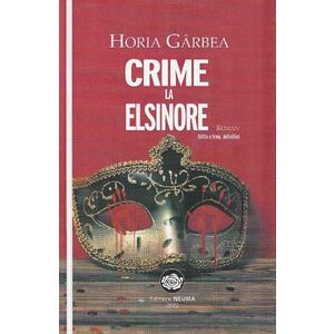 Crime la Elsinore - Horia Garbea imagine