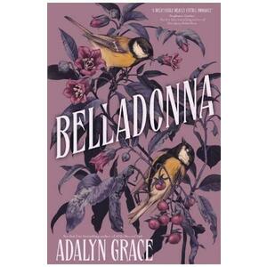 Belladonna. Belladonna #1 - Adalyn Grace imagine