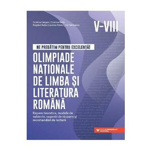 Olimpiade nationale de limba si literatura romana - Clasele 5-8 - Cristina Cergan, Cristina Radu, Bogdan Ratiu, Lavinia Rizoiu, Iris Tanasescu imagine