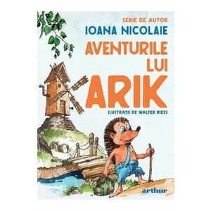 Aventurile lui Arik - Ioana Nicolaie imagine