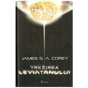 Trezirea Leviatanului. Seria Expansiunea Vol.1 - James S. A. Corey imagine