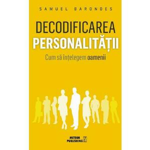 Decodificarea personalitatii - Samuel Barondes imagine