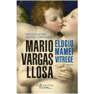 Elogiu mamei vitrege - Mario Vargas Llosa imagine